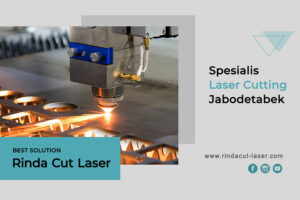 Spesialis Laser Cutting Jabodetabek